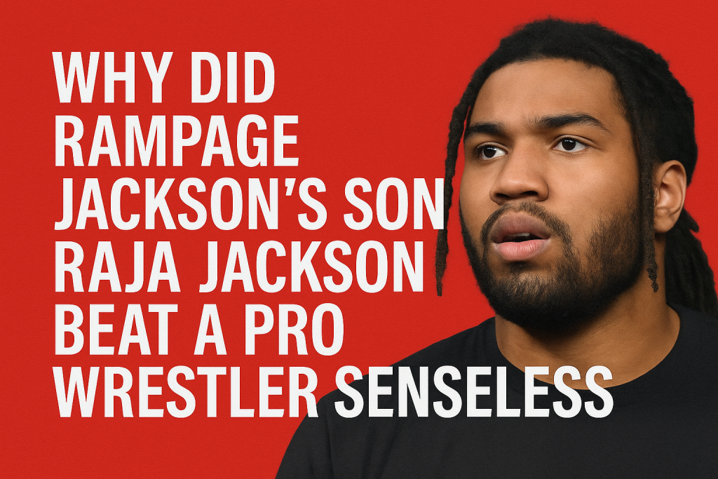 Why Did Rampage Jackson’s Son – Raja Jackson Beat A Pro Wrestler Senseless