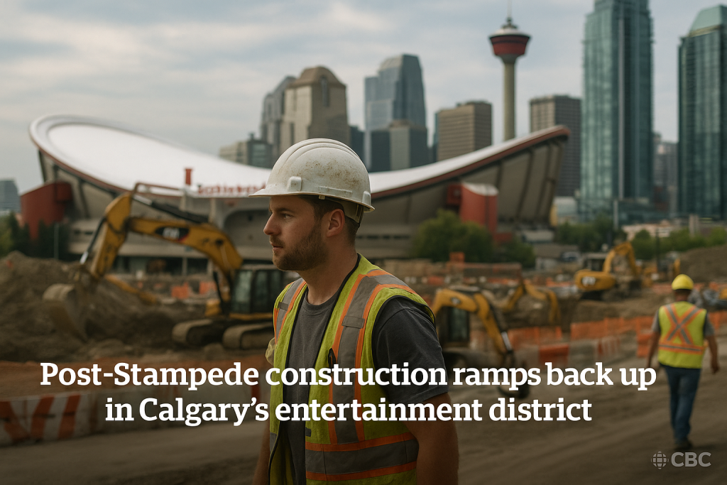 Post-Stampede Construction Resumes in Calgary’s Entertainment District